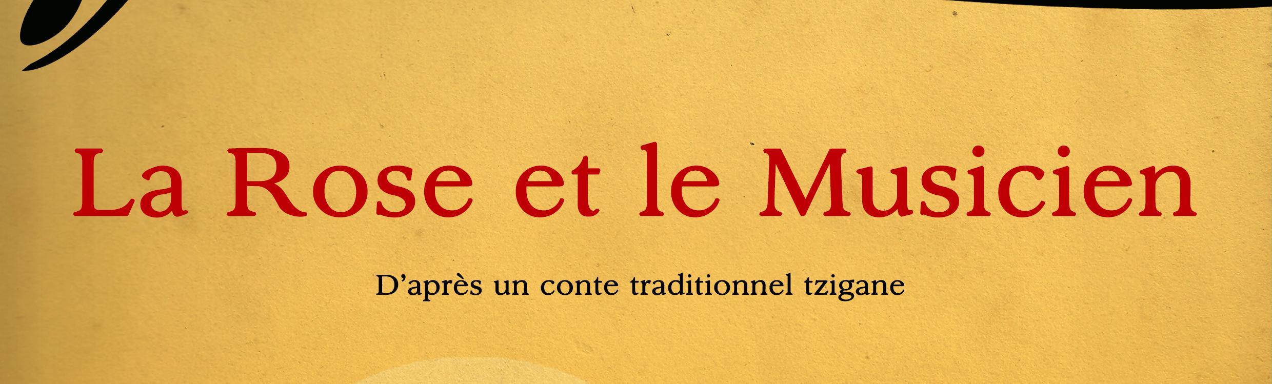 La Rose et le Musicien La Rose et le Musicien